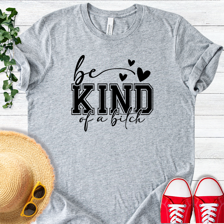 Be Kind of a B