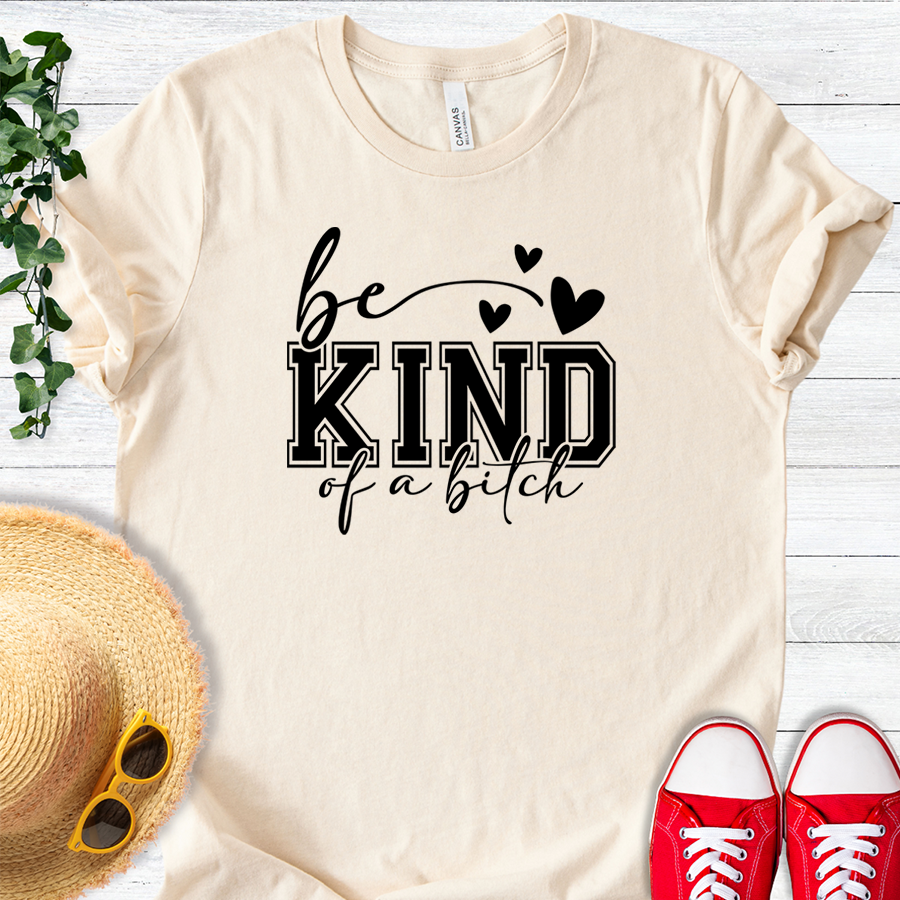 Be Kind of a B