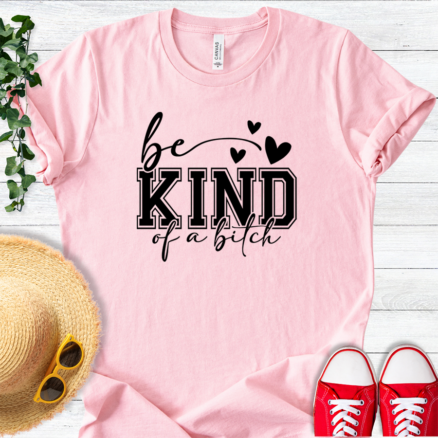 Be Kind of a B