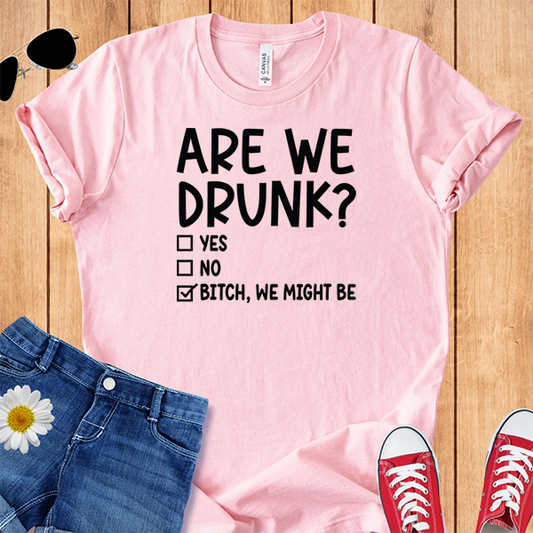 Are We Drunk