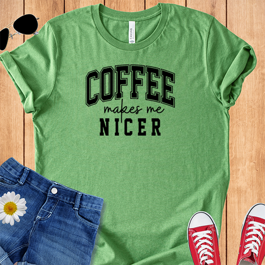 Coffee Makes Me Nicer