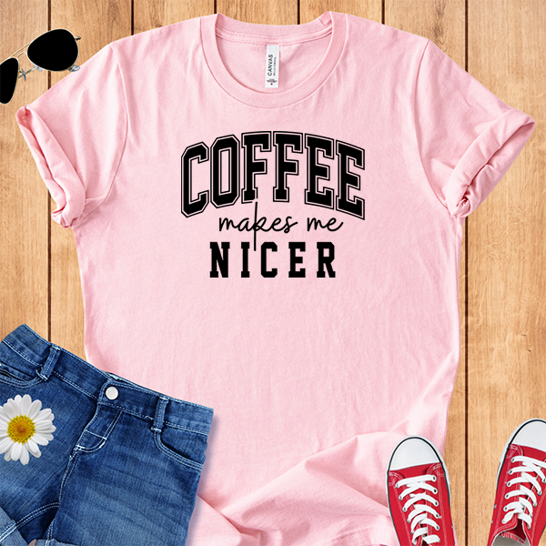 Coffee Makes Me Nicer