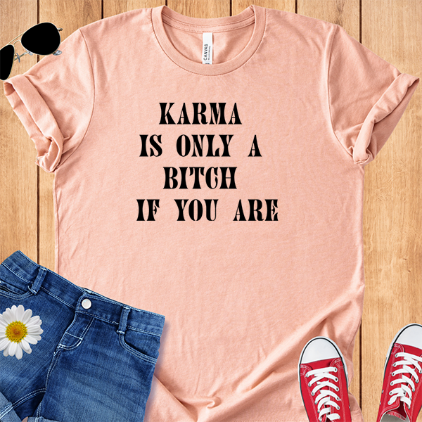 Karma If You Are
