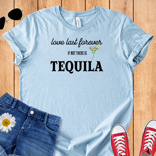 Love Lasts Forever Tequila