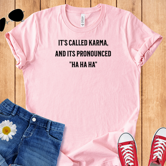 Karma Pronounced Ha Ha Ha
