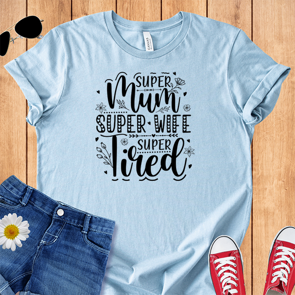 Super Mum Tired
