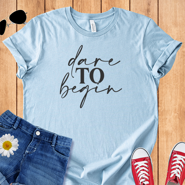Dare to Begin