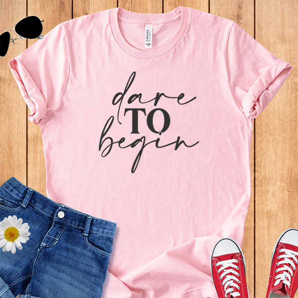 Dare to Begin