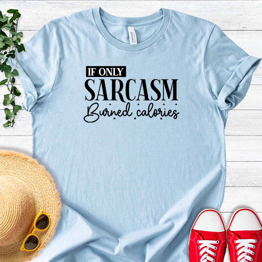 Sarcasm Burns Calories