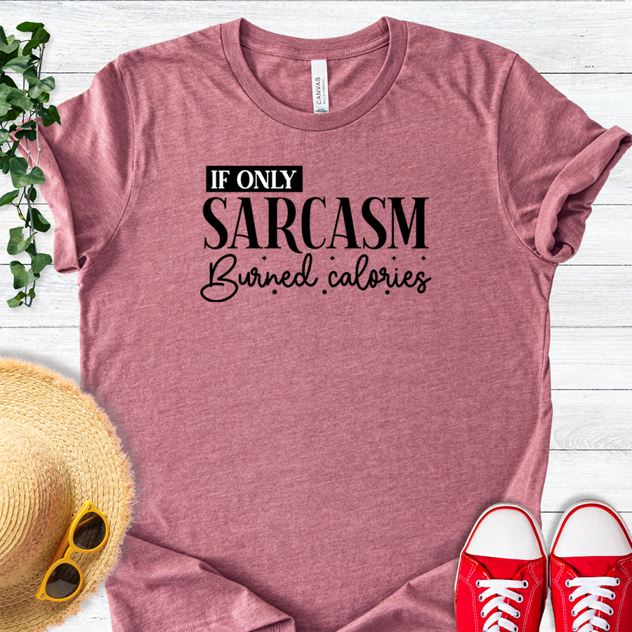 Sarcasm Burns Calories