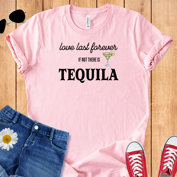 Love Lasts Forever Tequila